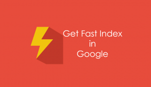 How to Get Fast Index Your Website in Google