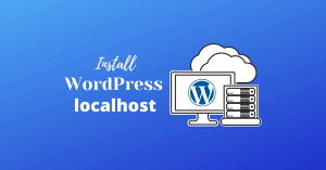 How to install WordPress on Localhost